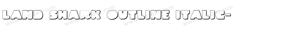 Land Shark Outline Italic字体转换